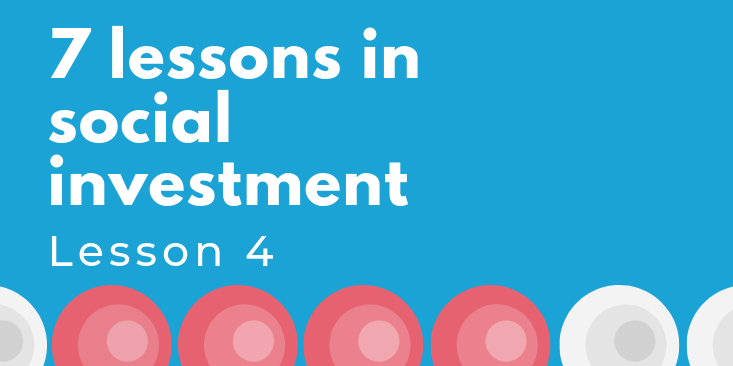 7 lessons in social investment lesson 4