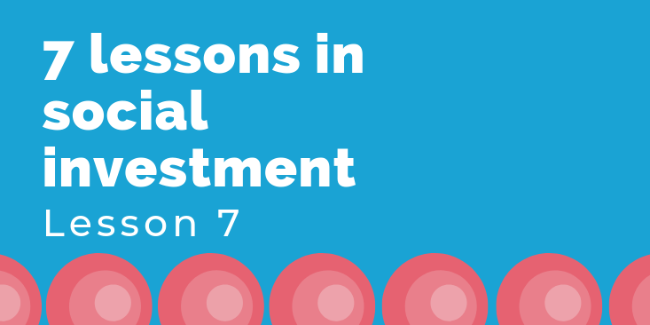 7 Lessons in social investment lesson 7