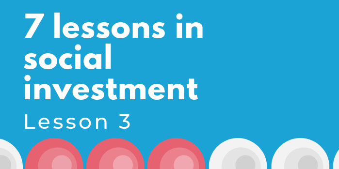 7 Lessons in social investment lesson 3