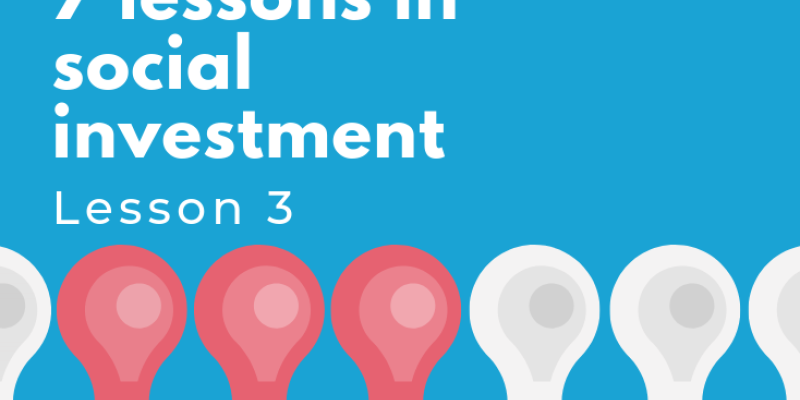 7 Lessons in social investment lesson 3