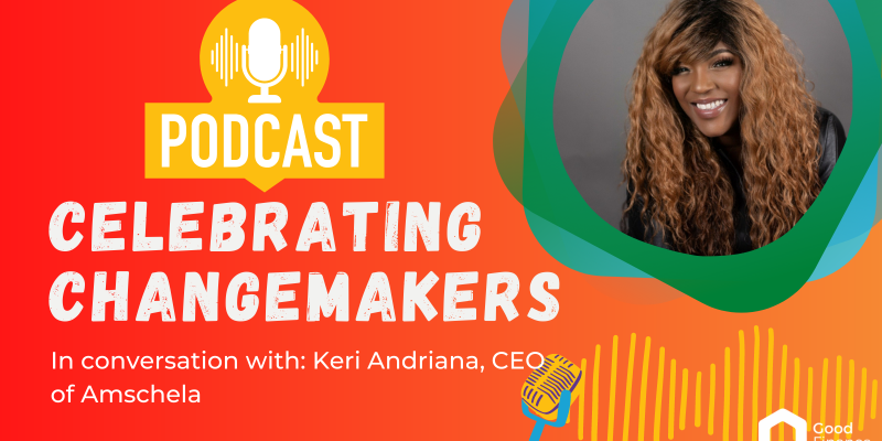 Celebrating Changemakers - Keri Andriana 